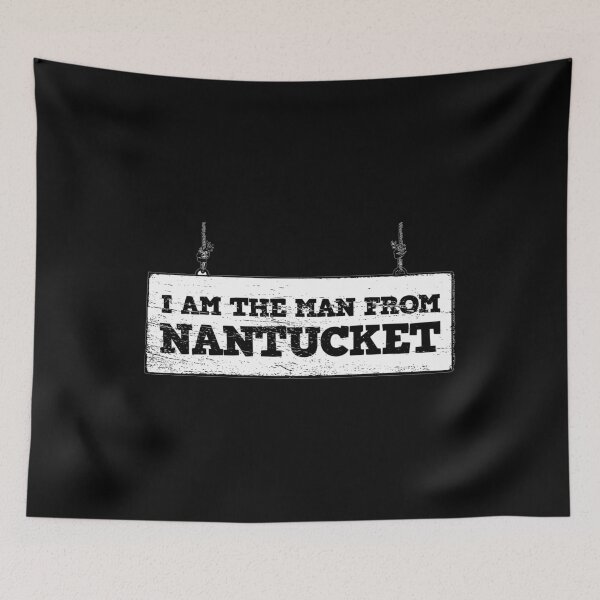Item preview, I Am The Man From Nantucket Sign Design designed and sold by KoolMoDee.