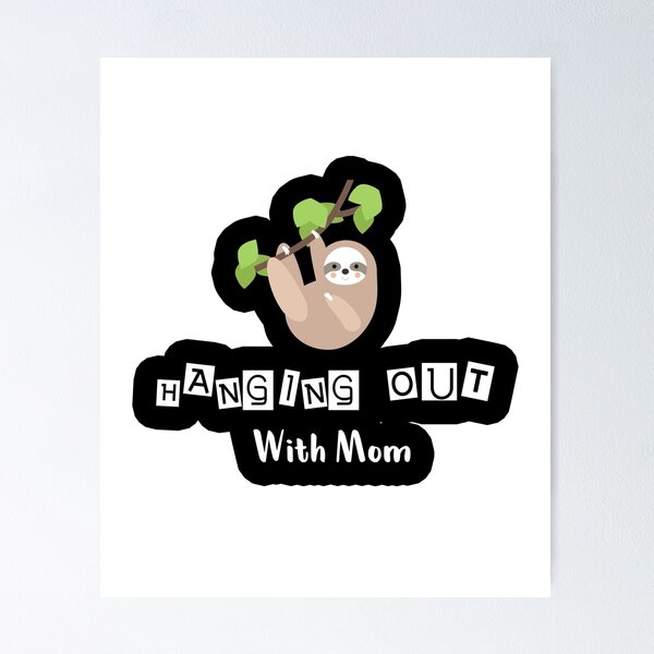 Item preview,  Hanging Out With Mom- night-time Gift for Mom Dad Men girl designed and sold by ANAS MAATI.