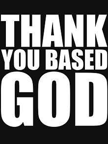 thank you based god t shirt