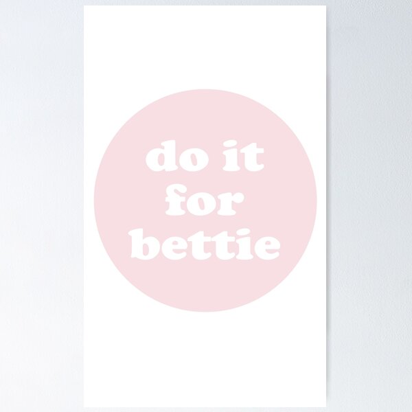 Item preview, Do it For Bettie designed and sold by Stickers by SoSrat.