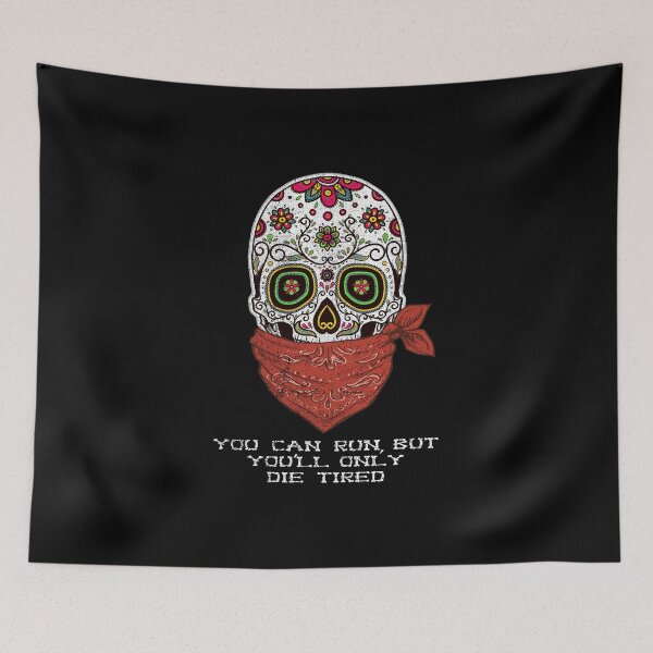 Item preview, You Can Run But You'll Only Die Tired Sugar Skull Design designed and sold by KoolMoDee.