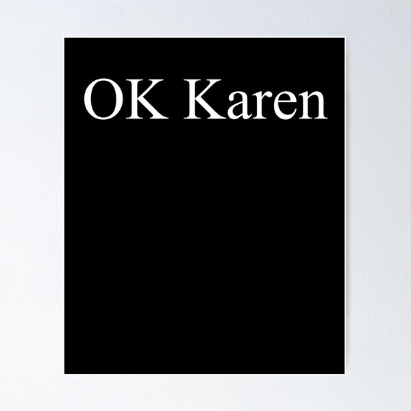 Item preview, OK Karen designed and sold by AwesomoPower.