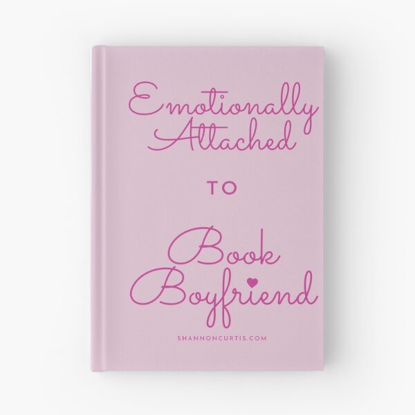 Item preview, Emotionally Attached to Book Boyfriend designed and sold by writeshaz.