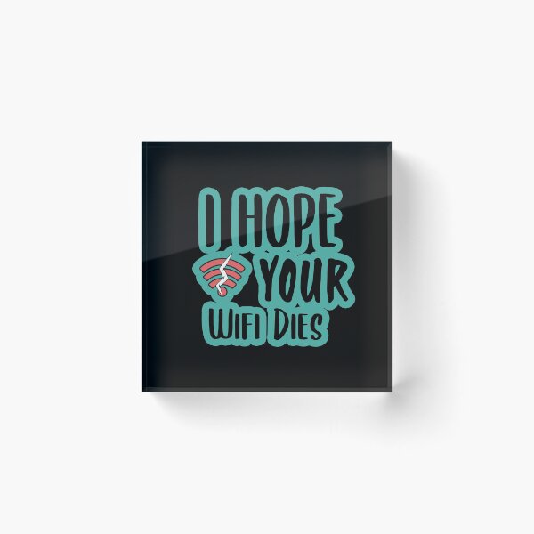 Item preview, I Hope Your Wifi Dies T-Shirt , Funny Wifi Shirt, Funny Shirt designed and sold by MR20.