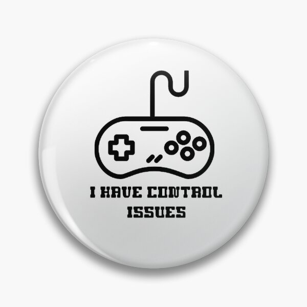 Item preview, I have control issues | Gamerlife designed and sold by Juaco.
