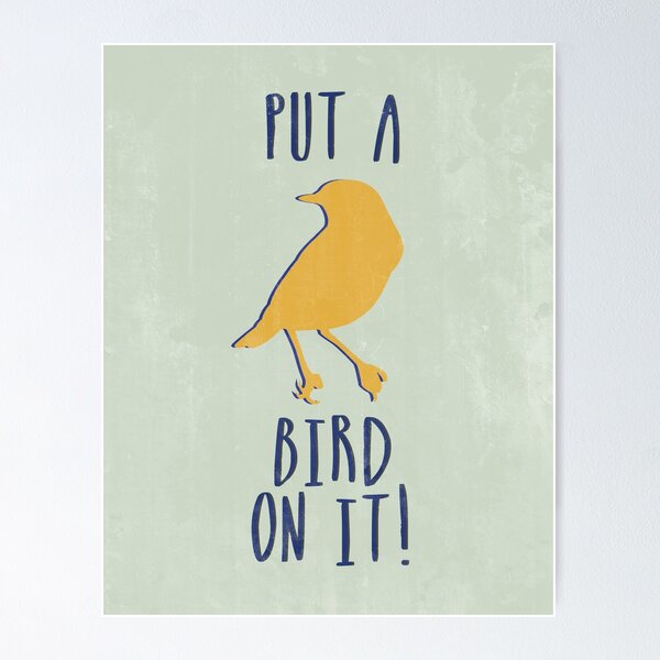 Item preview, Put A Bird On It designed and sold by afieldofstone.