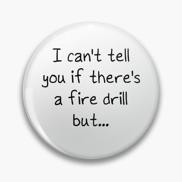 Item preview, There's a fire drill designed and sold by comet555.