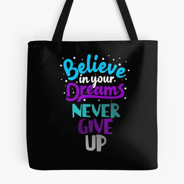 Item preview, Believe In Your Dreams Never Give Up designed and sold by darknessjeff86.