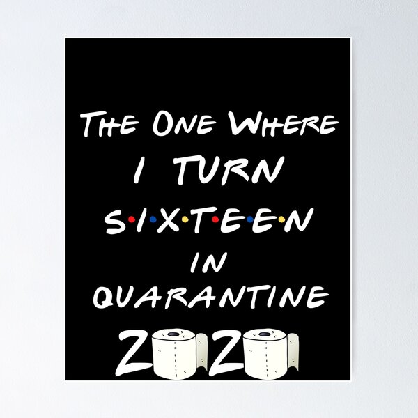 Item preview, the one where i turn sixteen in quarantine 2020 toilet paper designed and sold by YourgiftShop.