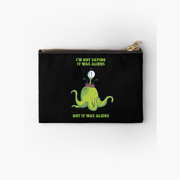 Item preview, I'm Not Saying It Was Aliens But It Was Aliens designed and sold by KoolMoDee.