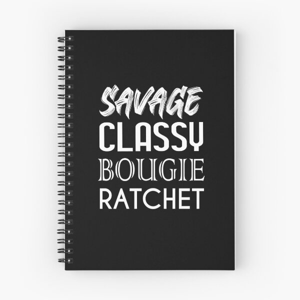 Item preview, Savage. Classy. Bougie. Ratchet White designed and sold by Knity.