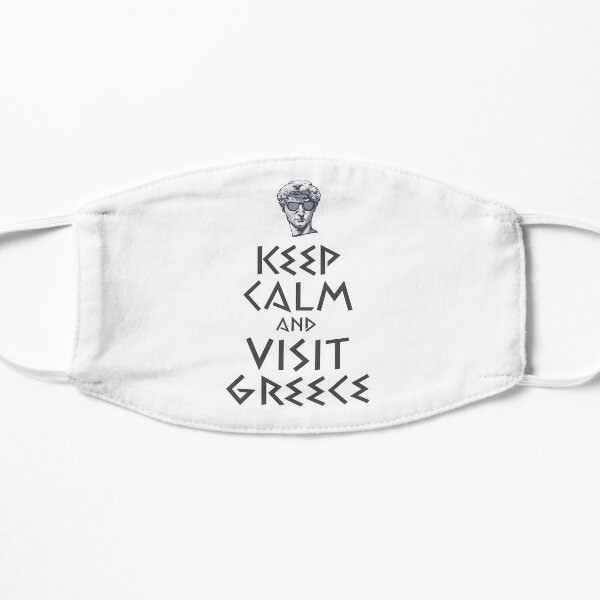 Keep Calm and Visit Greece with Cool Statue Flat Mask