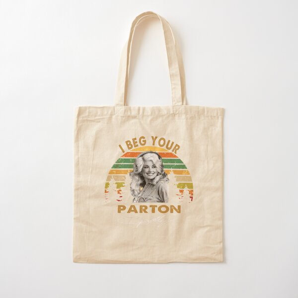 I Beg your Dolly Parton Vintage Cotton Tote Bag