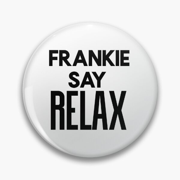 Item preview, Franky say relax typography text art quote by Word Fandom - wordfandom designed and sold by Kerry Pritchard.