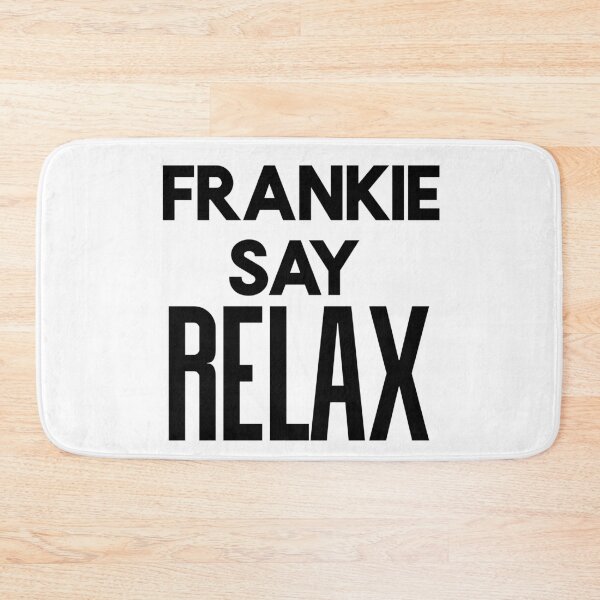 Item preview, Franky say relax typography text art quote by Word Fandom - wordfandom designed and sold by Kerry Pritchard.