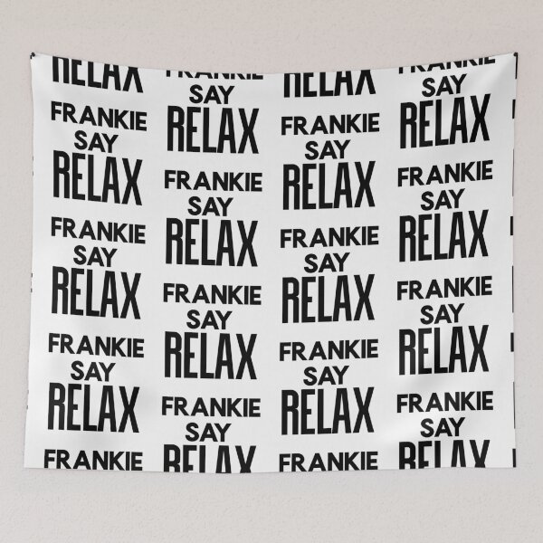 Item preview, Franky say relax typography text art quote by Word Fandom - wordfandom designed and sold by Kerry Pritchard.