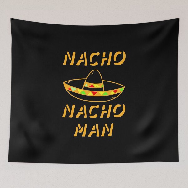 Item preview, Nacho Nacho Man - I Want To Be Your Nacho Man designed and sold by KoolMoDee.