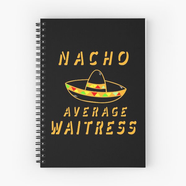 Item preview, Nacho Average Waitress designed and sold by KoolMoDee.
