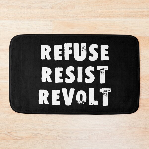 Item preview, Refuse Resist Revolt designed and sold by Good-Looking Corpse.