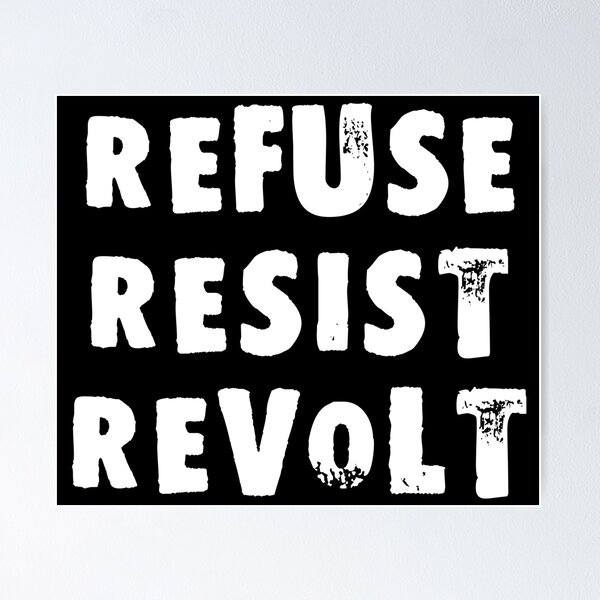 Item preview, Refuse Resist Revolt designed and sold by Good-Looking Corpse.