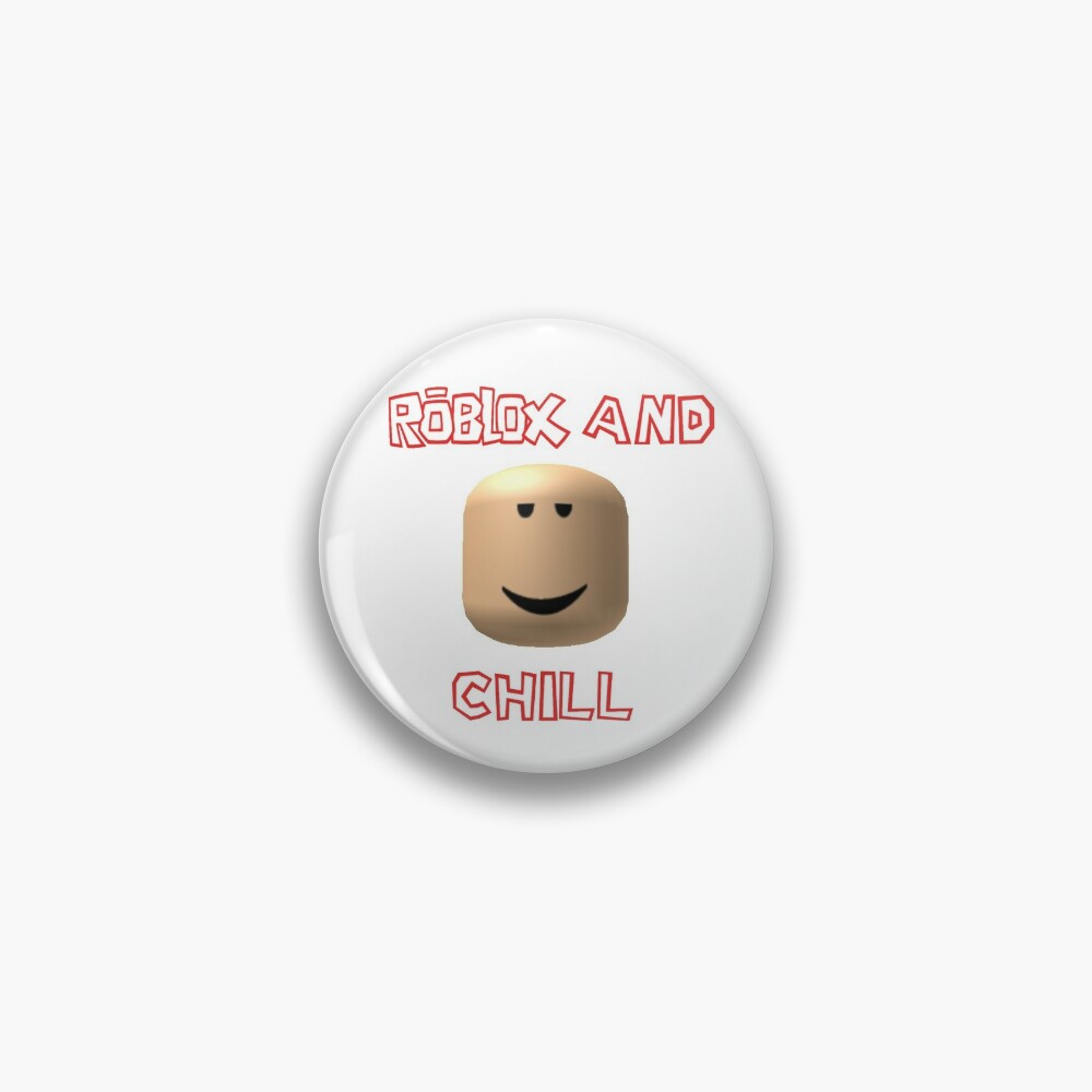 Roblox And Chill Pin By Noupui Redbubble - roblox sharp teeth