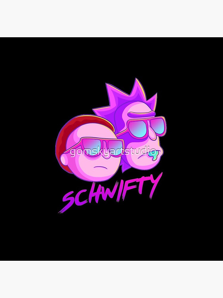 get schwifty by gomskyartstudio