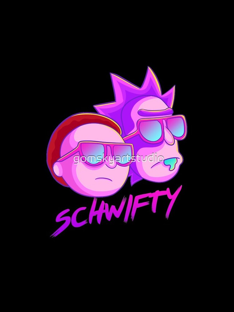 get schwifty by gomskyartstudio