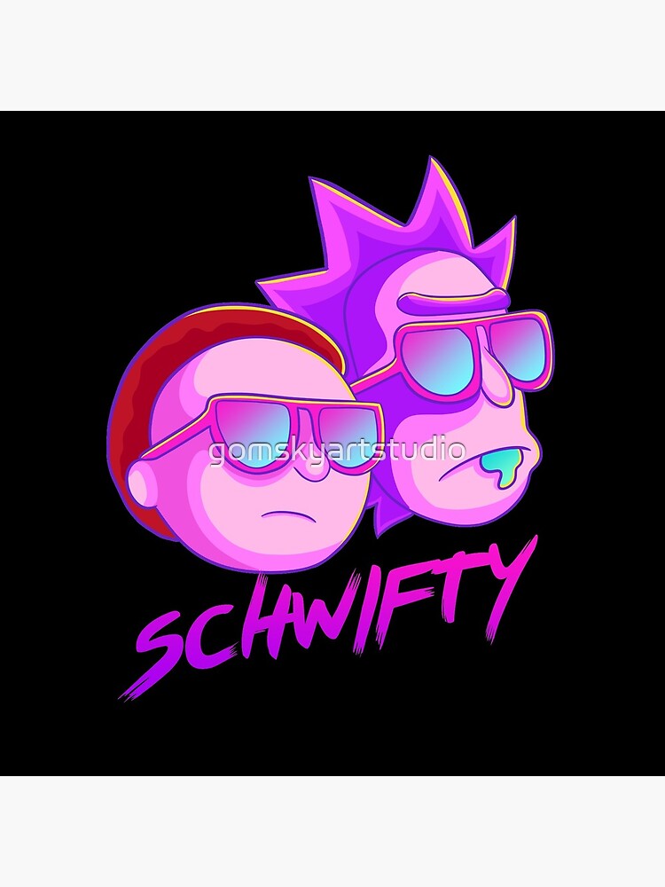 get schwifty by gomskyartstudio