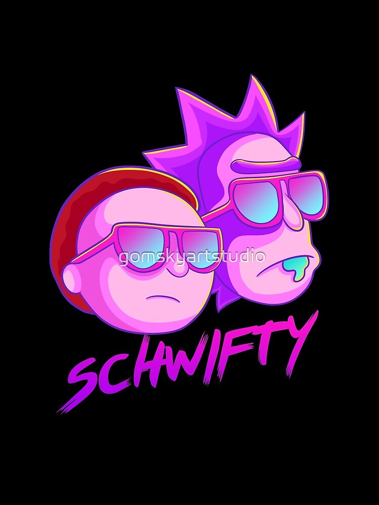 get schwifty by gomskyartstudio