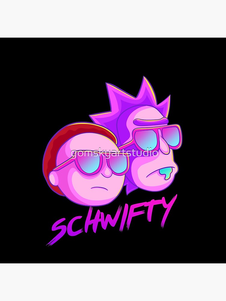 get schwifty by gomskyartstudio
