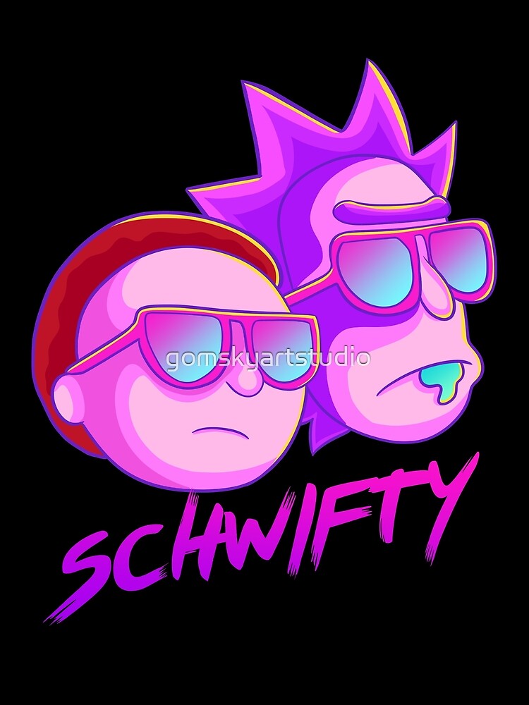 get schwifty by gomskyartstudio