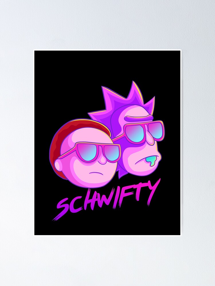 Alternate view of get schwifty Poster