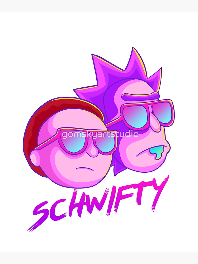 get schwifty by gomskyartstudio