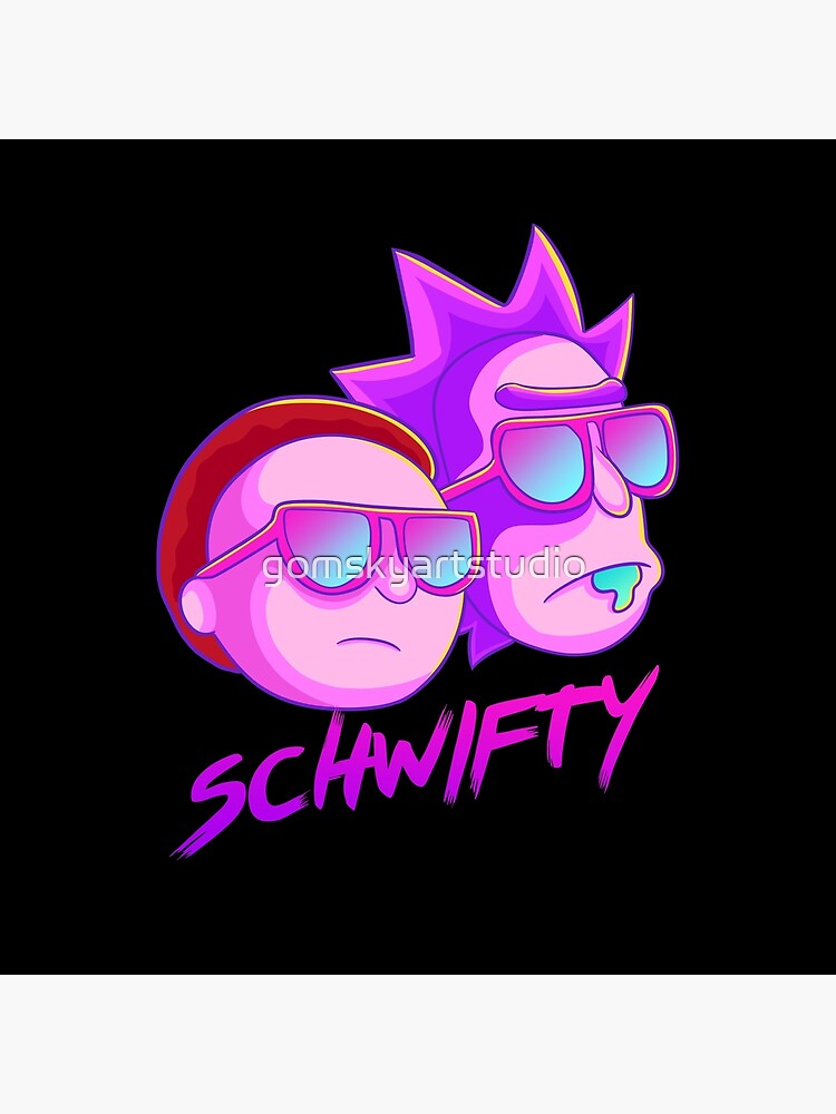 get schwifty by gomskyartstudio