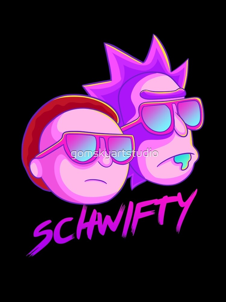 get schwifty by gomskyartstudio