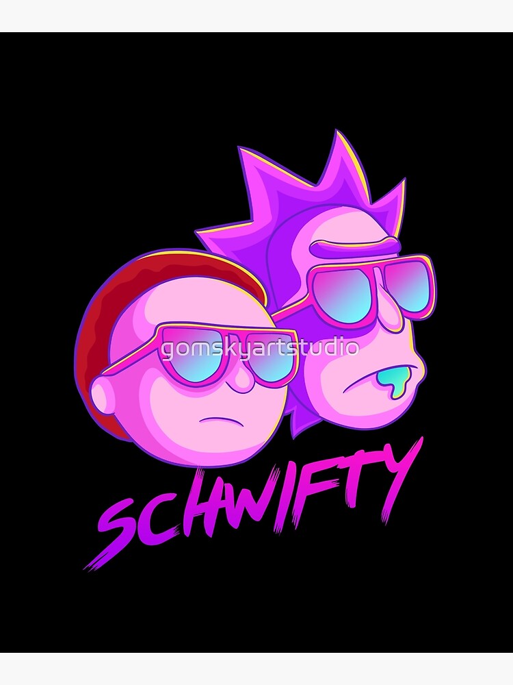 get schwifty by gomskyartstudio
