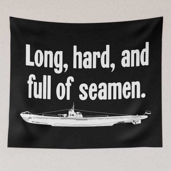 Item preview, Long, Hard, And Full Of Seamen designed and sold by Good-Looking Corpse.