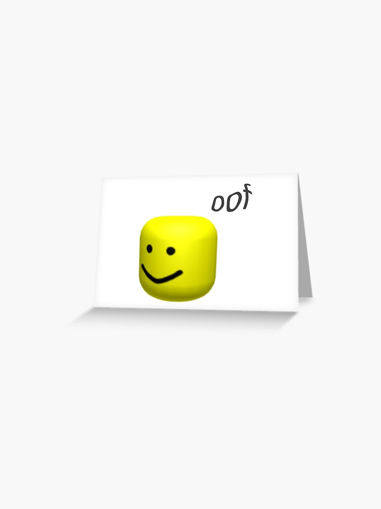 Roblox Oof Greeting Card By Noupui Redbubble - roblox head oof meme greeting card