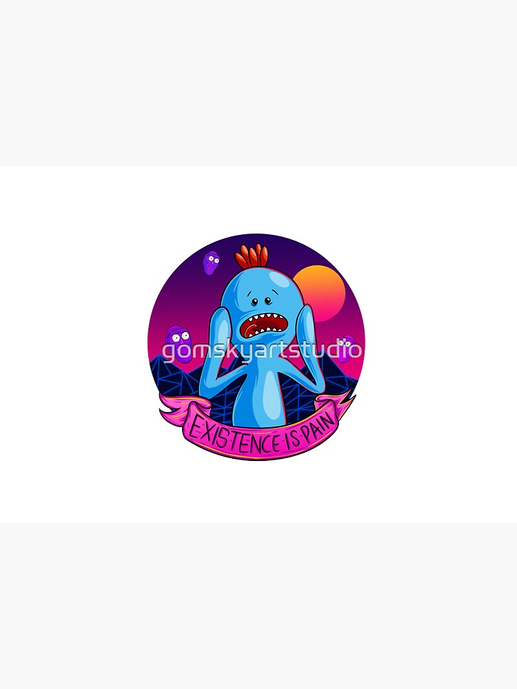 Existence is Pain mr meeseeks by gomskyartstudio