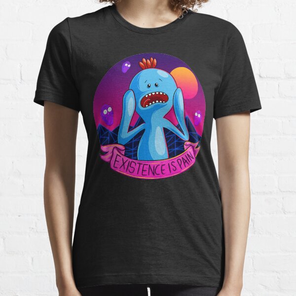 Existence is Pain mr meeseeks Essential T-Shirt