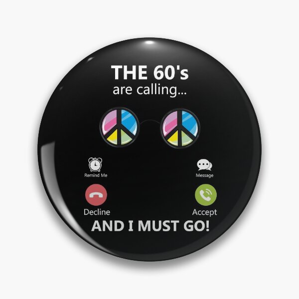 Item preview, The 60's Are Calling And I Must Go Retro Sixties Hippie Gear designed and sold by DynamicDesign.