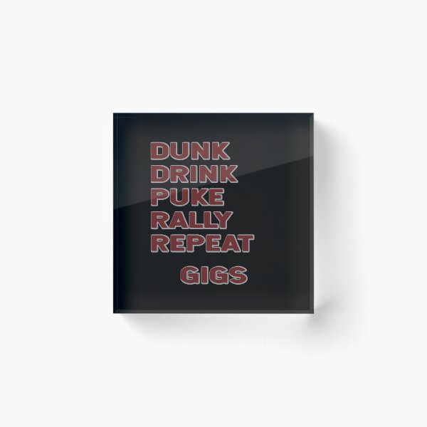 Item preview, Ring Dunk - Drink Puke Rally Repeat - Gigs designed and sold by KoolMoDee.