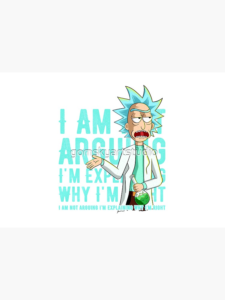 i'm not arguing im just explaining why i'm right rick and morty by gomskyartstudio