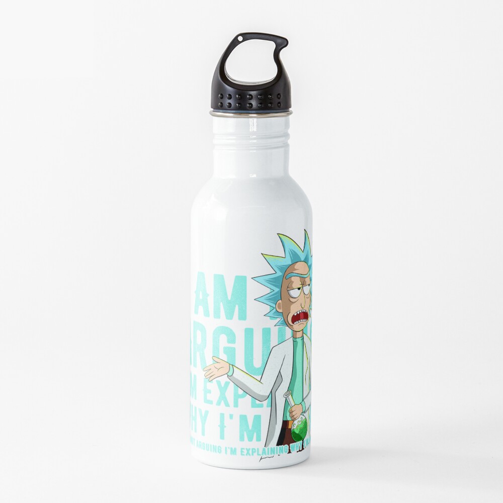 i'm not arguing im just explaining why i'm right rick and morty Water Bottle