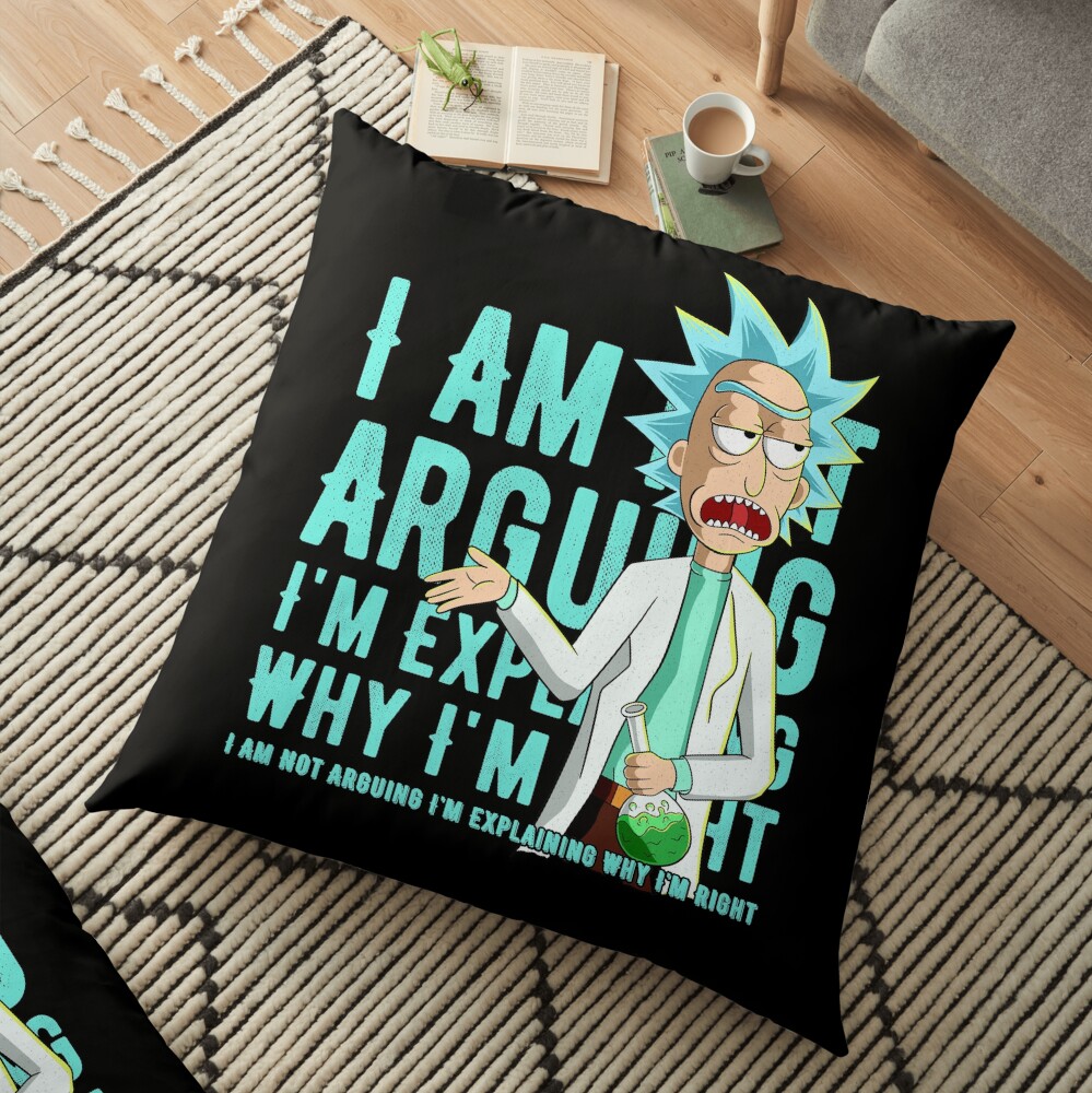 i'm not arguing im just explaining why i'm right rick and morty Floor Pillow