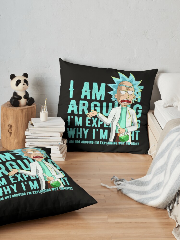 Alternate view of i'm not arguing im just explaining why i'm right rick and morty Floor Pillow