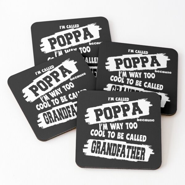 Item preview, i'm called poppa because i'm way too cool to be called grandfather designed and sold by BAISSANE.