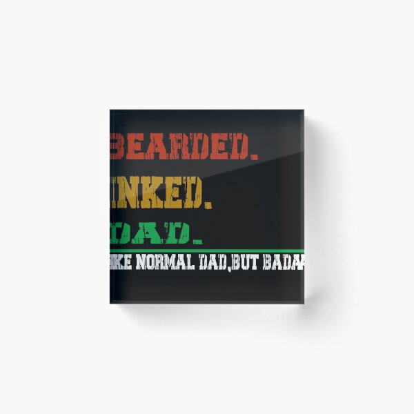 Item preview, bearded inked dad , funny fathers day, badass dad , funny dad , fathers day quotes designed and sold by ilias13.
