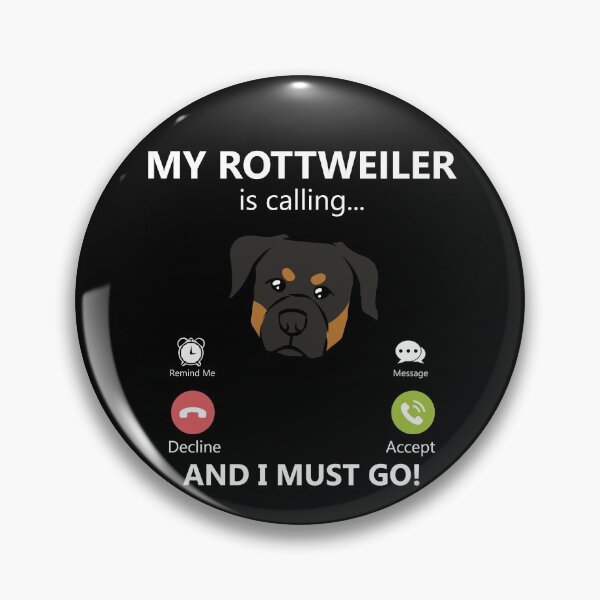 Item preview, My Rottweiler Is Calling And I Must Go Pet Rottweiler Dog Gear designed and sold by DynamicDesign.