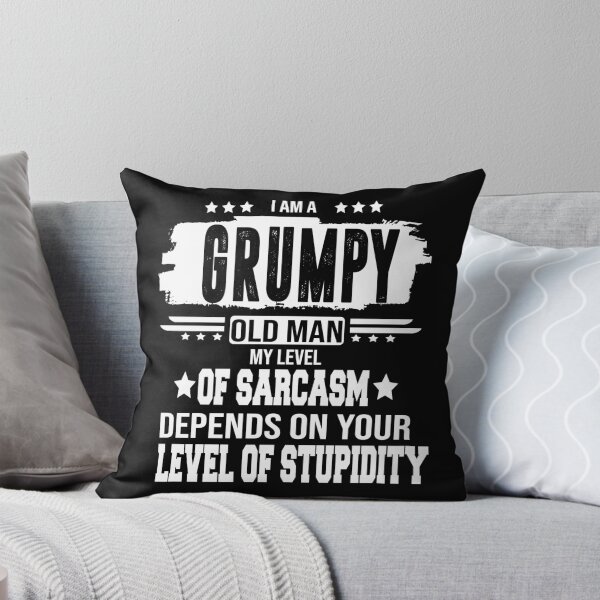 Item preview, I Am A Grumpy Old Man My Level Of Sarcasm Depends On Your designed and sold by BAISSANE.